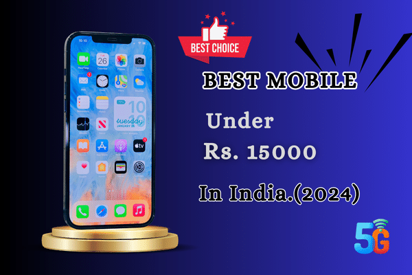 Best Mobile Under 15000